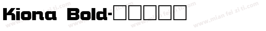 Kiona Bold字体转换